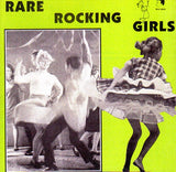 Cat. No. 1360: VARIOUS ARTISTS ~ RARE ROCKING GIRLS. WHITE LABEL WLP 8885.