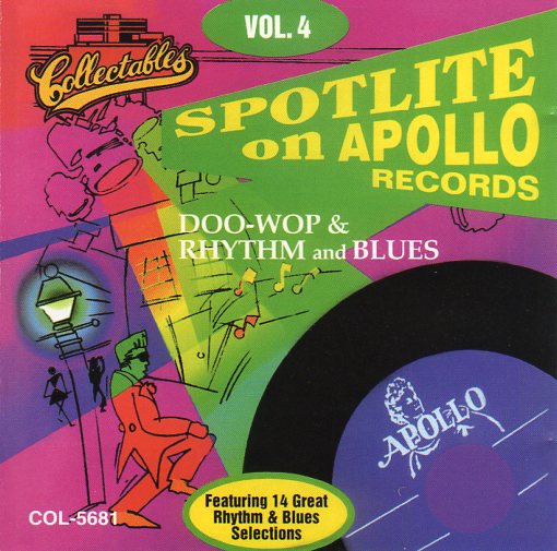 Cat. No. 2256: VARIOUS ARTISTS ~ SPOTLITE ON APOLLO RECORDS. VOL. 4. COLLECTABLES COL-CD-5681. (IMPORT).