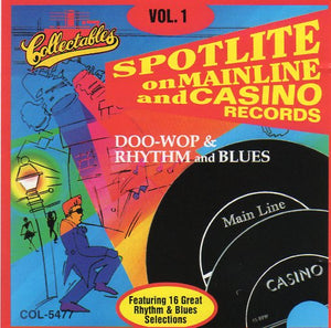 Cat. No. 2259: VARIOUS ARTISTS ~ SPOTLITE ON MAINLINE AND CASINO RECORDS. VOL. 1. COLLECTABLES COL-CD-5477. (IMPORT).