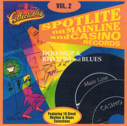Cat. No. 2260: VARIOUS ARTISTS ~ SPOTLITE ON MAINLINE AND CASINO RECORDS. VOL. 2. COLLECTABLES COL-CD-5478. (IMPORT).