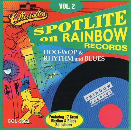 Cat. No. 2267: VARIOUS ARTISTS ~ SPOTLITE ON RAINBOW RECORDS. VOL. 2. COLLECTABLES COL-CD-5663. (IMPORT).
