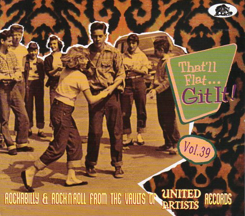 Cat. No. BCD 17639: VARIOUS ARTISTS ~ THAT'LL FLAT...GIT IT! VOL. 39. BEAR FAMILY BCD 17639. (IMPORT).