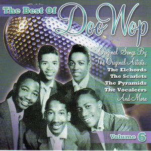 Cat. No. 2199: VARIOUS ARTISTS ~ THE BEST OF DOO WOP. VOL. 6. COLLECTABLES COL-CD-9665.