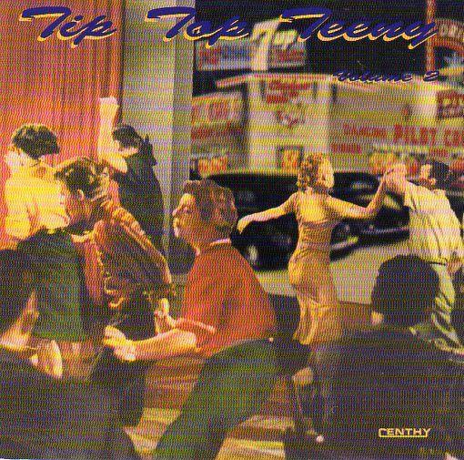 Cat. No. 2678: VARIOUS ARTISTS ~ TIP TOP TEENY. VOL. 2. CENTHY CD 2002. (IMPORT).
