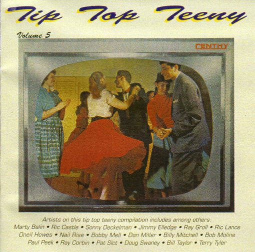 Cat. No. 2681: VARIOUS ARTISTS ~ TIP TOP TEENY. VOL. 5. CENTHY CD 2006. (IMPORT).