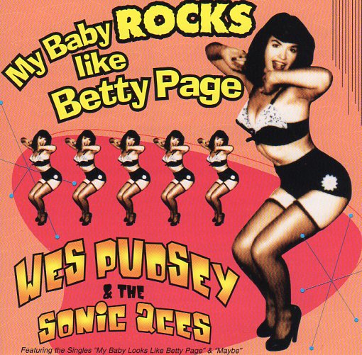 Cat. No. 1266: WES PUDSEY & THE SONIC ACES ~ MY BABY ROCKS LIKE BETTY PAGE. CURTIS 1958