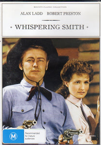 Cat. No. DVDM 2076: WHISPERING SMITH ~ ALAN LADD / ROBERT PRESTON / BRENDA MARSHALL / DONALD CRISP. UNIVERSAL / BOUNTY BF116.
