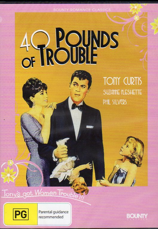 Cat. No. DVDM 1752: FORTY POUNDS OF TROUBLE ~ TONY CURTIS / SUZANNE PLESHETTE / PHIL SILVERS / CLAIRE WILCOX. UNIVERSAL / BOUNTY BF163.