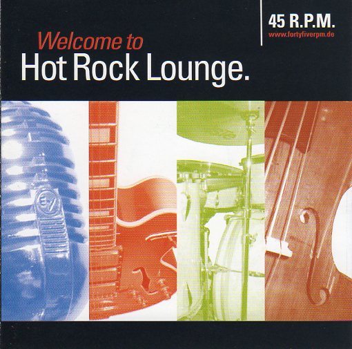 Cat. No. 1766: 45 RPM ~ WELCOME TO HOT ROCK LOUNGE. RHYTHM BOMB RECORDS RBR 5652. (IMPORT).