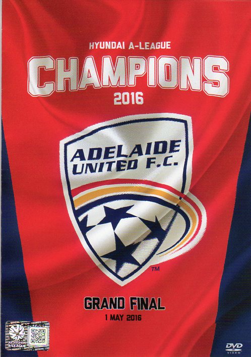 Cat. No. DVDS 1073: 2016 GRAND FINAL - ADELAIDE UNITED F.C. CHAMPIONS. BEYOND BHE7225.