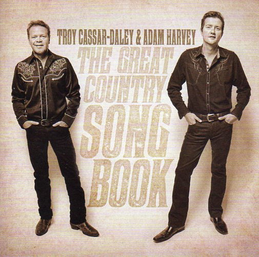 Cat. No. 2010: ADAM HARVEY & TROY CASSAR-DALEY ~ THE GREAT COUNTRY SONG BOOK. SONY 88765434052.
