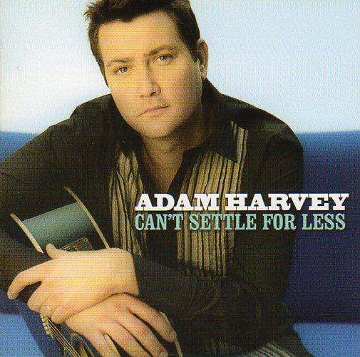 Cat. No. 1619: ADAM HARVEY ~ CAN'T SETTLE FOR LESS. ABC MUSIC / UNIVERSAL 14160