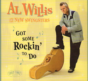 Cat. No. 2618: AL WILLIS & THE NEW SWINGSTERS ~ GOT SOME ROCKIN' TO DO. CRAZY TIMES RECORDS CTRCD 107. (IMPORT)