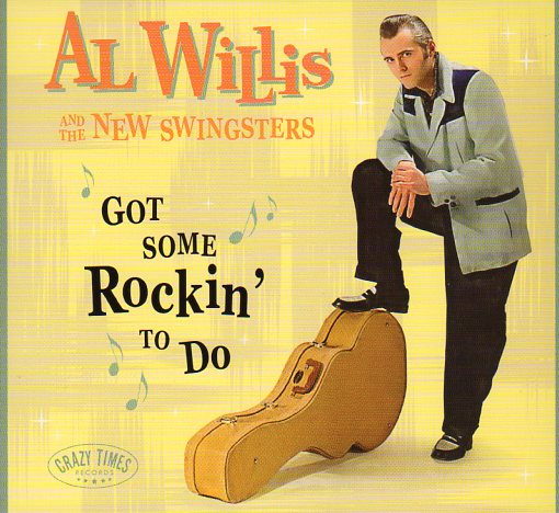 Cat. No. 2618: AL WILLIS & THE NEW SWINGSTERS ~ GOT SOME ROCKIN' TO DO. CRAZY TIMES RECORDS CTRCD 107. (IMPORT)