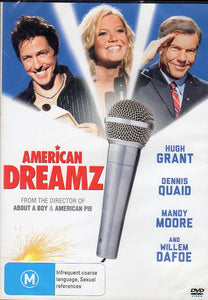 Cat. No. DVDM 1829: AMERICAN DREAMZ ~ HUGH GRANT / DENNIS QUAID / MANDY MOORE / WILLEM DAFOE. UNIVERSAL / SHOCK KAL4350.