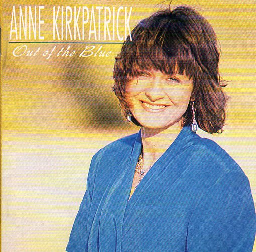 Cat. No. 1604: ANNE KIRKPATRICK ~ OUT OF THE BLUE. ABC/UNIVERSAL 8465952.