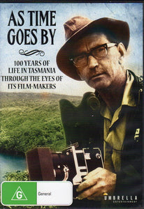 Cat. No. DVDM 1876: AS TIME GOES BY - 100 YEARS OF LIFE IN TASMANIA THROUGH THE EYES OF ITS FILM-MAKERS. UMBRELLA DAVID3511.