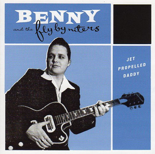 Cat. No. 1327: BENNY AND THE FLY BY NITERS ~ JET PROPELLED DADDY. PRESS-TONE MUSIC INTERNATIONAL PCD20