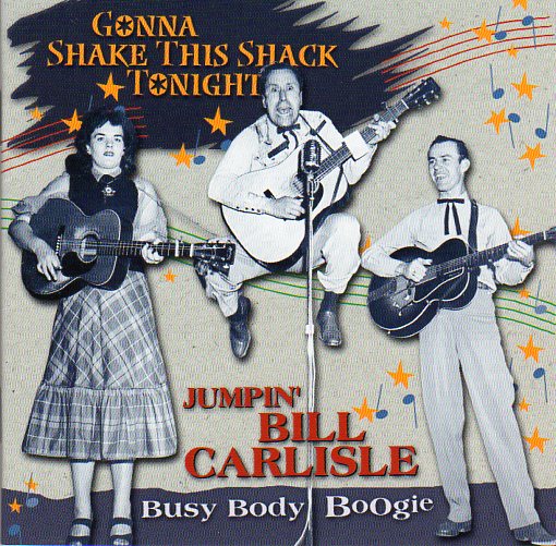 Cat. No. BCD 15980: JUMPIN' BILL CARLISLE ~ GONNA SHAKE THIS SHACK TONIGHT - BUSY BODY BOOGIE. BEAR FAMILY BCD 15980. (IMPORT).