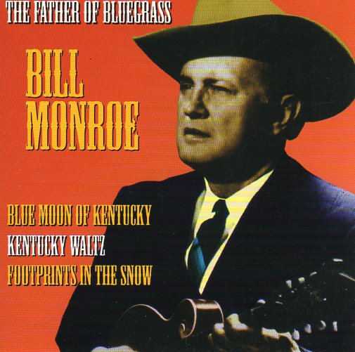 Cat. No. 1129: BILL MONROE ~ THE FATHER OF BLUEGRASS. PULSE PLS CD 359