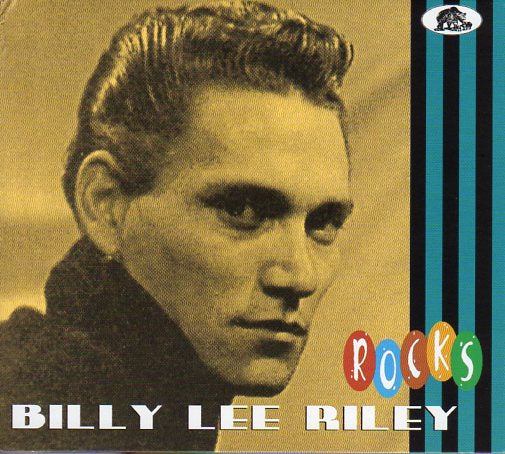 Cat. No. BCD 17597: BILLY LEE RILEY ~ ROCKS. BEAR FAMILY BCD 17597. (IMPORT).