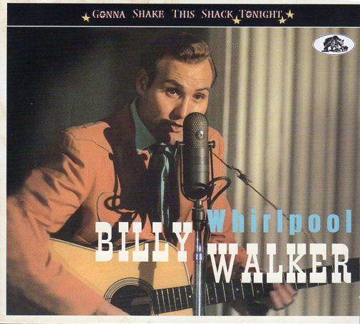 Cat. No. BCD 17521: BILLY WALKER ~ WHIRLPOOL - GONNA SHAKE THIS SHACK TONIGHT: BEAR FAMILY BCD 17521. (IMPORT).