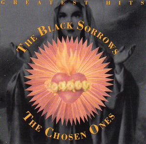 Cat. No. 2733: THE BLACK SORROWS ~ THE CHOSEN ONES - GREATEST HITS. SONY MUSIC / COLUMBIA 889853680276.