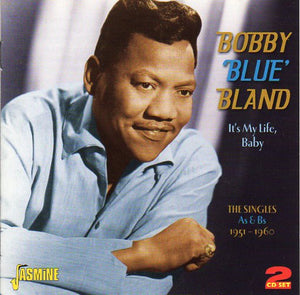 Cat. No. 2723: BOBBY "BLUE" BLAND ~ IT'S MY LIFE, BABY. JASMINE JASCD564.
