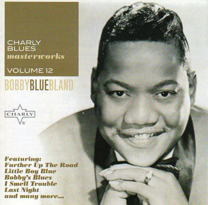 Cat. No. 2143: BOBBY "BLUE" BLAND ~ CHARLY BLUES MASTERWORKS VOL.12. CHARLY RECORDS CBMCD012.