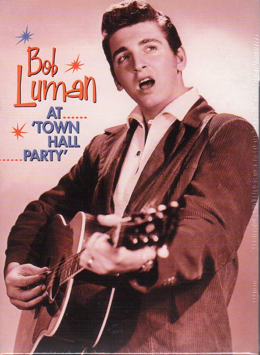 Cat. No. BVD 20004: BOB LUMAN ~ AT TOWN HALL PARTY. BEAR FAMILY BVD 20004. (IMPORT).
