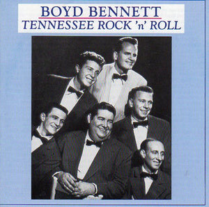 Cat. No. 1876: BOYD BENNETT & HIS ROCKETS ~ TENNESSEE ROCK'N'ROLL. GUSTO KCD 6025. (IMPORT).
