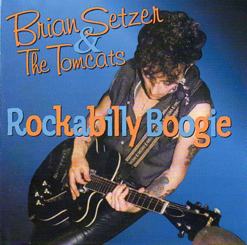 Cat. No. 2594: BRIAN SETZER & THE TOMCATS ~ ROCKABILLY BOOGIE - LIVE AT TKs, OCT 10,1980. COLLECTABLES COL-CD-0707 (IMPORT).