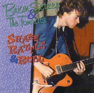 Cat. No. 2593: BRIAN SETZER & THE TOMCATS ~ SHAKE, RATTLE & ROLL - LIVE AT TKs, MAY 31, 1980. COLLECTABLES COL-CD-0706 (IMPORT).