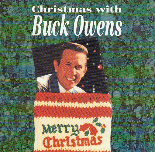Cat. No. SC 6162: BUCK OWENS AND HIS BUCKAROOS ~ CHRISTMAS WITH BUCK OWENS. SUNDAZED SC 6162. (IMPORT).