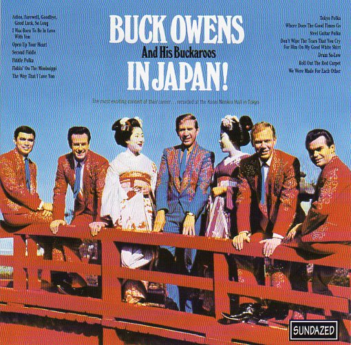 Cat. No. SC 6103: BUCK OWENS AND HIS BUCKAROOS ~ IN JAPAN. SUNDAZED SC 6103. (IMPORT).