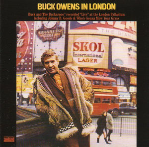 Cat. No. SC 11095: BUCK OWENS AND HIS BUCKAROOS ~ IN LONDON. SUNDAZED SC 11095. (IMPORT).