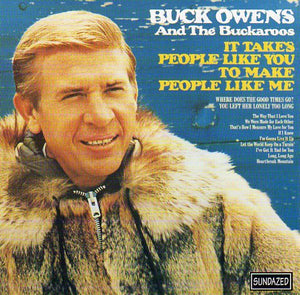 Cat. No. SC 6105: BUCK OWENS AND HIS BUCKAROOS ~ IT TAKES PEOPLE LIKE YOU TO MAKE PEOPLE LIKE ME. SUNDAZED SC 6105. (IMPORT).
