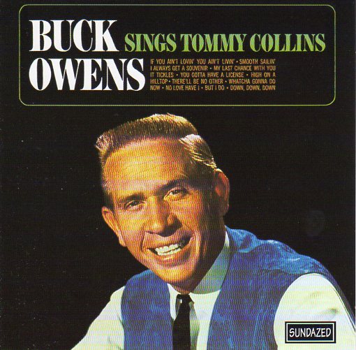 Cat. No. SC 6102: BUCK OWENS ~ SINGS TOMMY COLLINS. SUNDAZED SC 6102. (IMPORT).