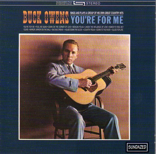 Cat. No. SC 6043: BUCK OWENS ~ YOU'RE FOR ME. SUNDAZED SC 6043. (IMPORT).