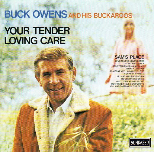 Cat. No. SC 6104: BUCK OWENS AND HIS BUCKAROOS ~ YOUR TENDER LOVING CARE. SUNDAZED SC 6104. (IMPORT).