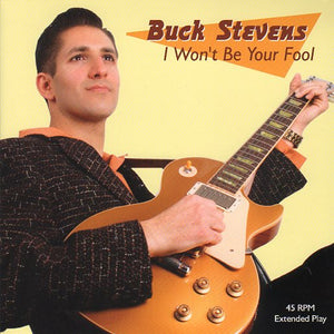 Cat. No. 1005V: BUCK STEVENS ~ I WON'T BE YOUR FOOL. WILD HARE RECORDS WHO 8003A. (IMPORT)