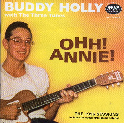 Cat. No. RCCD 3056J: BUDDY HOLLY & THE THREE TUNES ~ OHH! ANNIE!. ROLLERCOASTER RECORDS RCCD 3056J. (IMPORT).
