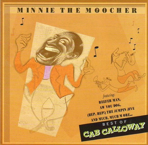 Cat. No. 2078: CAB CALLOWAY ~ MINNIE THE MOOCHER - THE BEST OF CAB CALLOWAY. MASTER SONG 503872.
