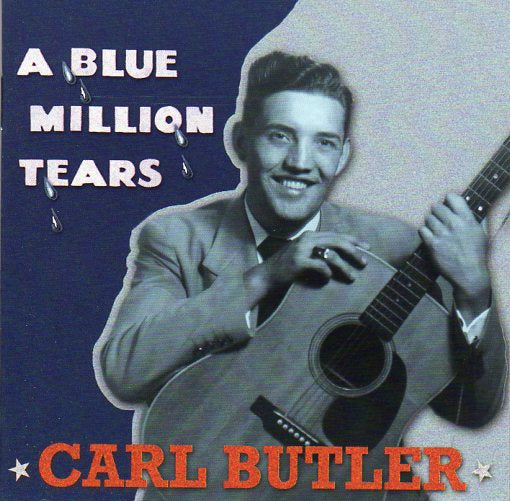 Cat. No. BCD 16118: CARL BUTLER ~ A BLUE MILLION TEARS. BEAR FAMILY BCD 16118. (IMPORT).