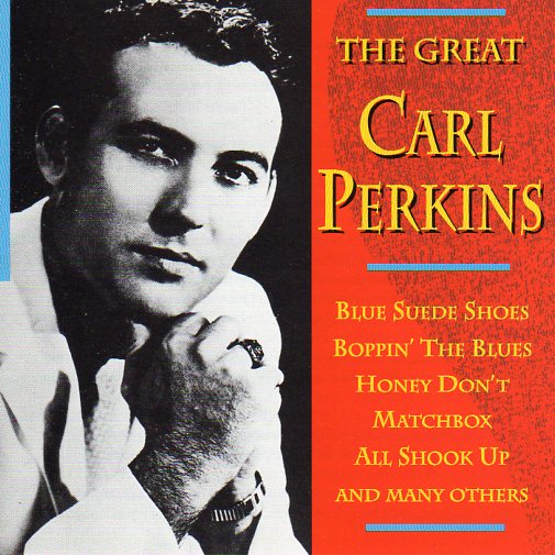 Cat. No. 1036: CARL PERKINS ~ THE GREAT CARL PERKINS. GOLDIES GLD 63162.