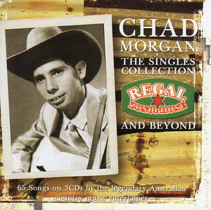 Cat. No. 2355: CHAD MORGAN ~ THE SINGLES COLLECTION - REGAL ZONOPHONE & BEYOND. EMI 7243 5 41652 2 1.