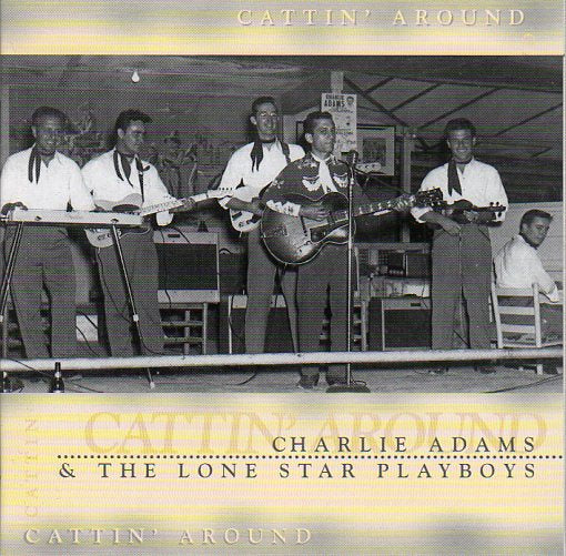 Cat. No. BCD 16312: CHARLIE ADAMS AND THE LONE STAR PLAYBOYS ~ CATTIN' AROUND. BEAR FAMILY BCD 16312. (IMPORT).