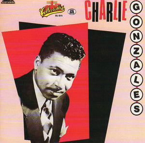 Cat. No. 2183: CHARLIE GONZALES ~ CHARLIE GONZALES. COLLECTABLES COL-CD 5310.