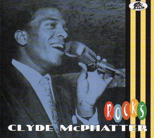 Cat. No. BCD 17614: CLYDE McPHATTER ~ CLYDE McPHATTER ROCKS. BEAR FAMILY BCD 17614. (IMPORT).