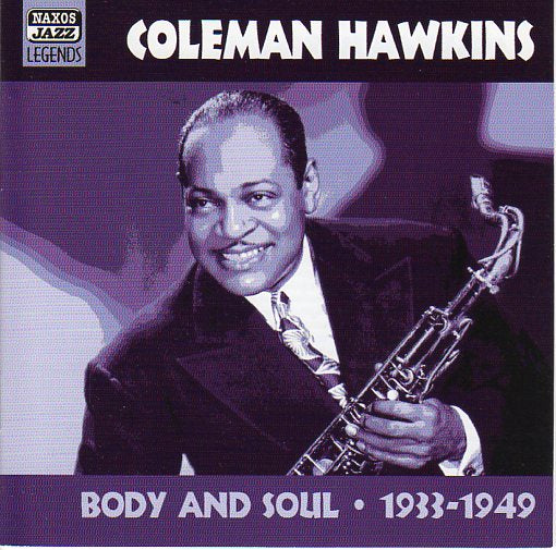 Cat. No. 1259: COLEMAN HAWKINS ~ BODY AND SOUL. NAXOS 8.120532.